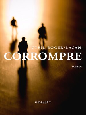 cover image of Corrompre